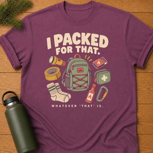 Packed For That T-Shirt