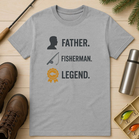 Father. Fisherman. Legend. T-Shirt
