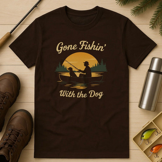 Gone Fishin’ With The Dog T-Shirt