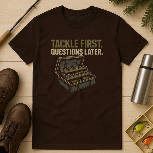 Tackle First, Questions later T-Shirt