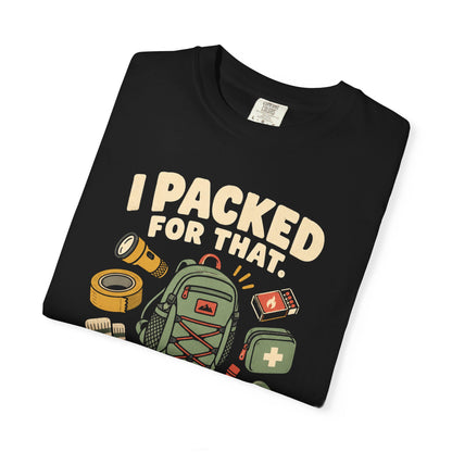 Packed For That T-Shirt