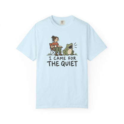 Here For Quiet Tee