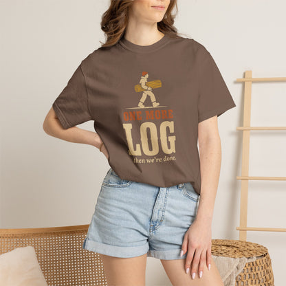 One More Log T-Shirt