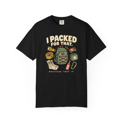 Packed For That T-Shirt