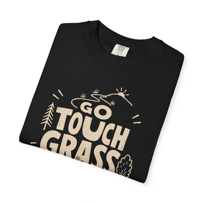 Go Touch Grass T-Shirt