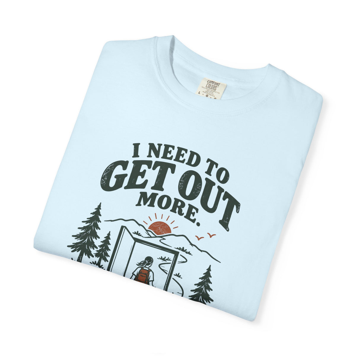 Get Out More Tee