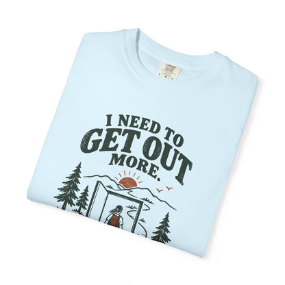 Get Out More Tee