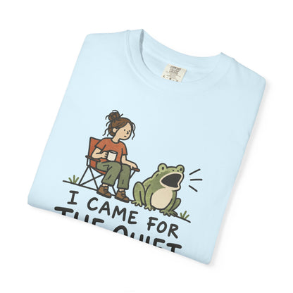 Here For Quiet Tee