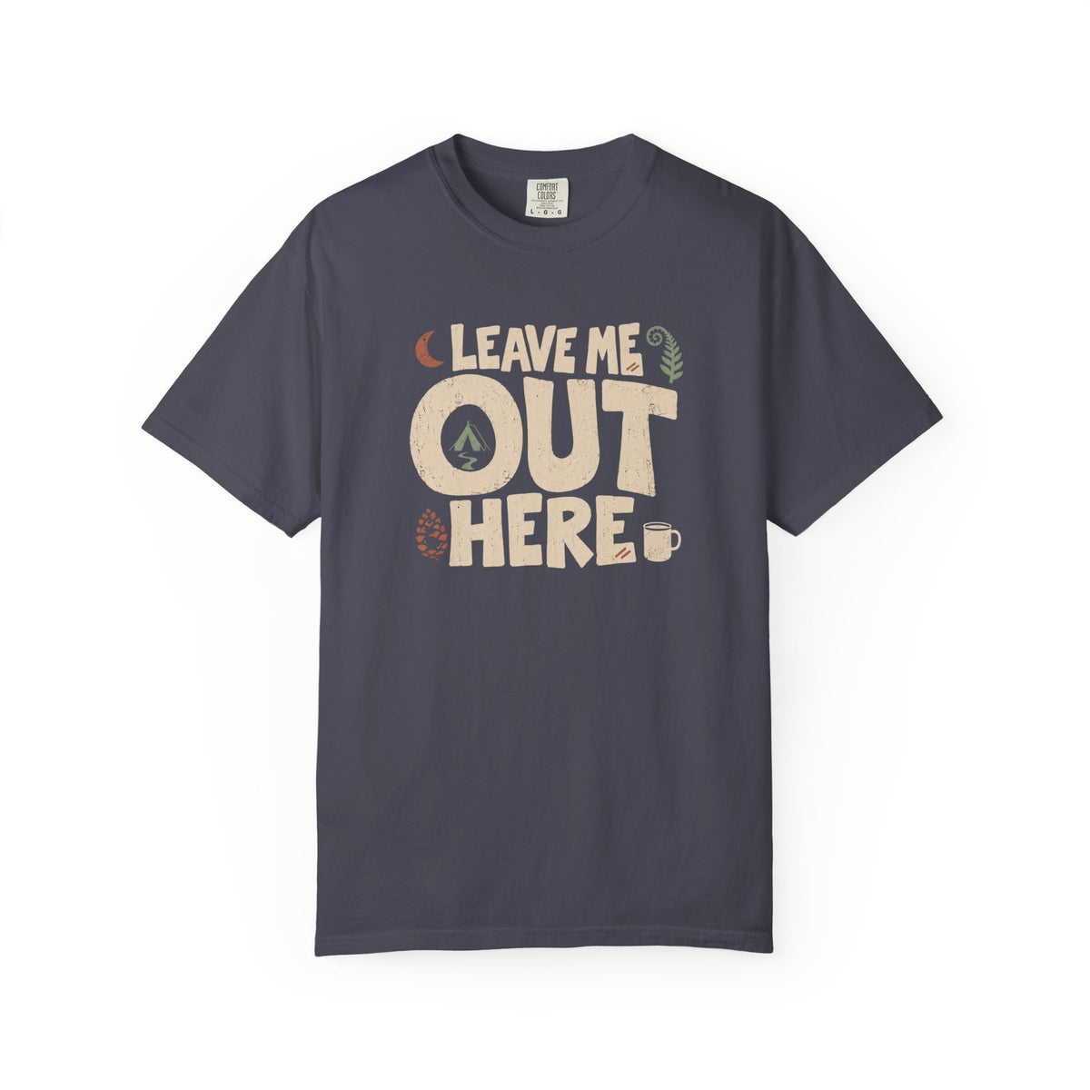 Leave Me Out Here T-Shirt