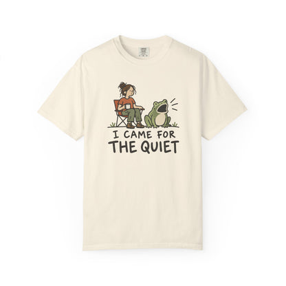 Here For Quiet Tee