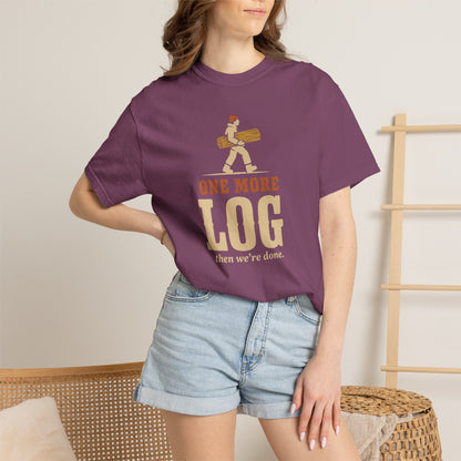 One More Log T-Shirt