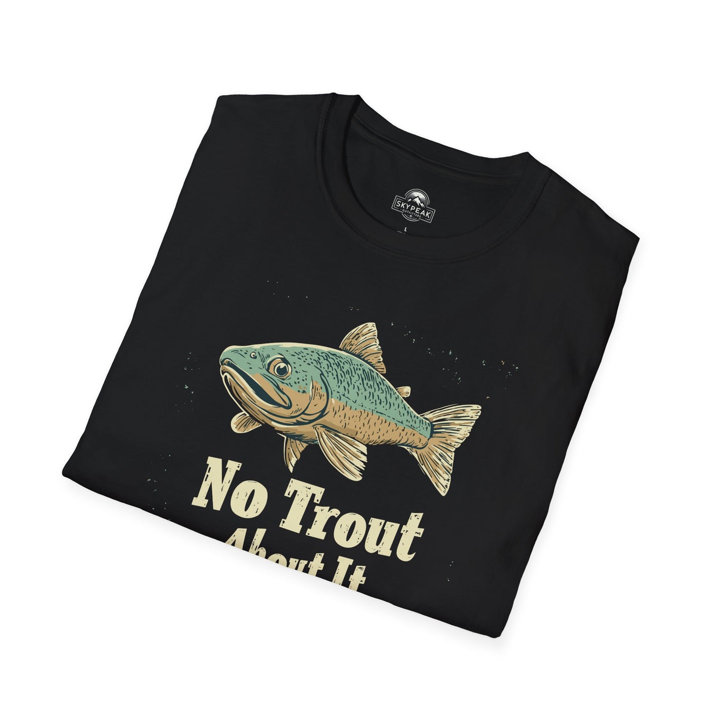 No Trout About It T-Shirt