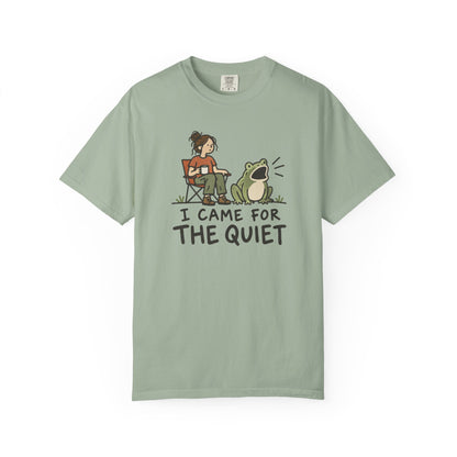Here For Quiet Tee