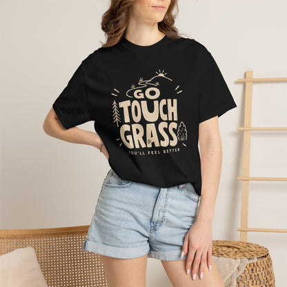 Go Touch Grass T-Shirt