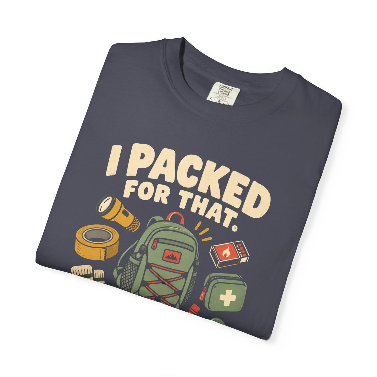 Packed For That T-Shirt