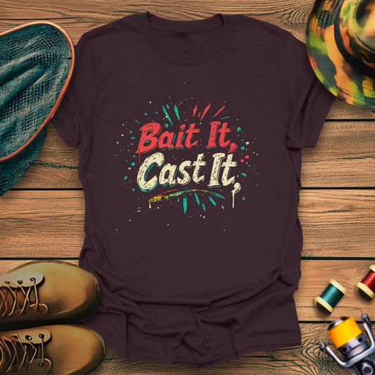 Bait It Cast It T-Shirt