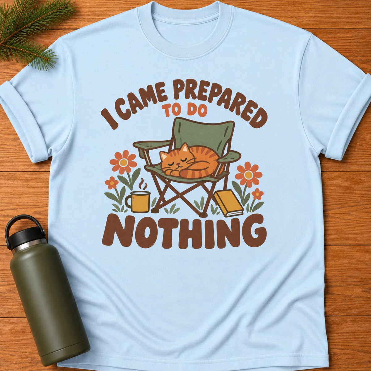 Prepared For Nothing Tee