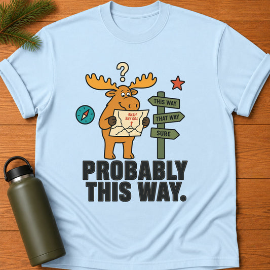 Probably This Way T-Shirt