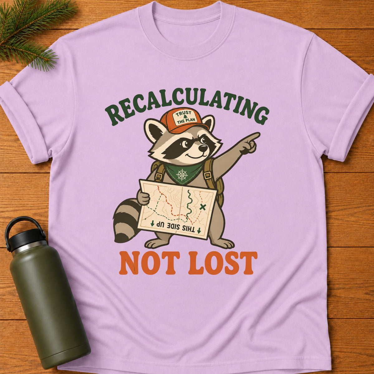 Recalculating, Not Lost T-Shirt