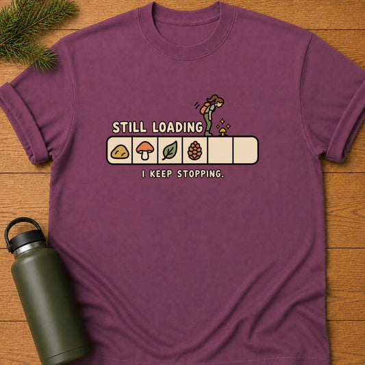 Still Loading T-Shirt