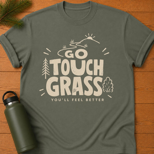 Go Touch Grass T-Shirt