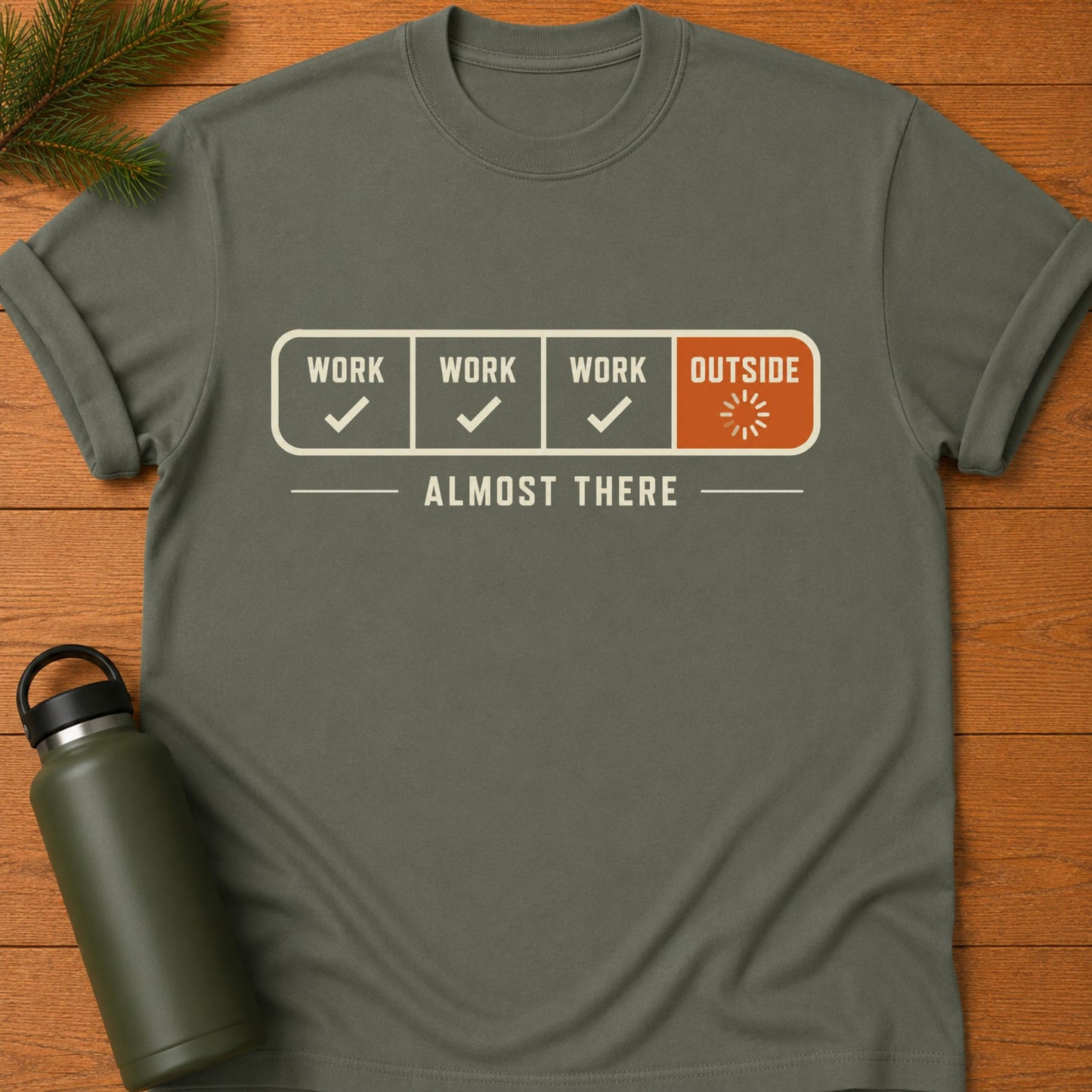 Almost There T-Shirt