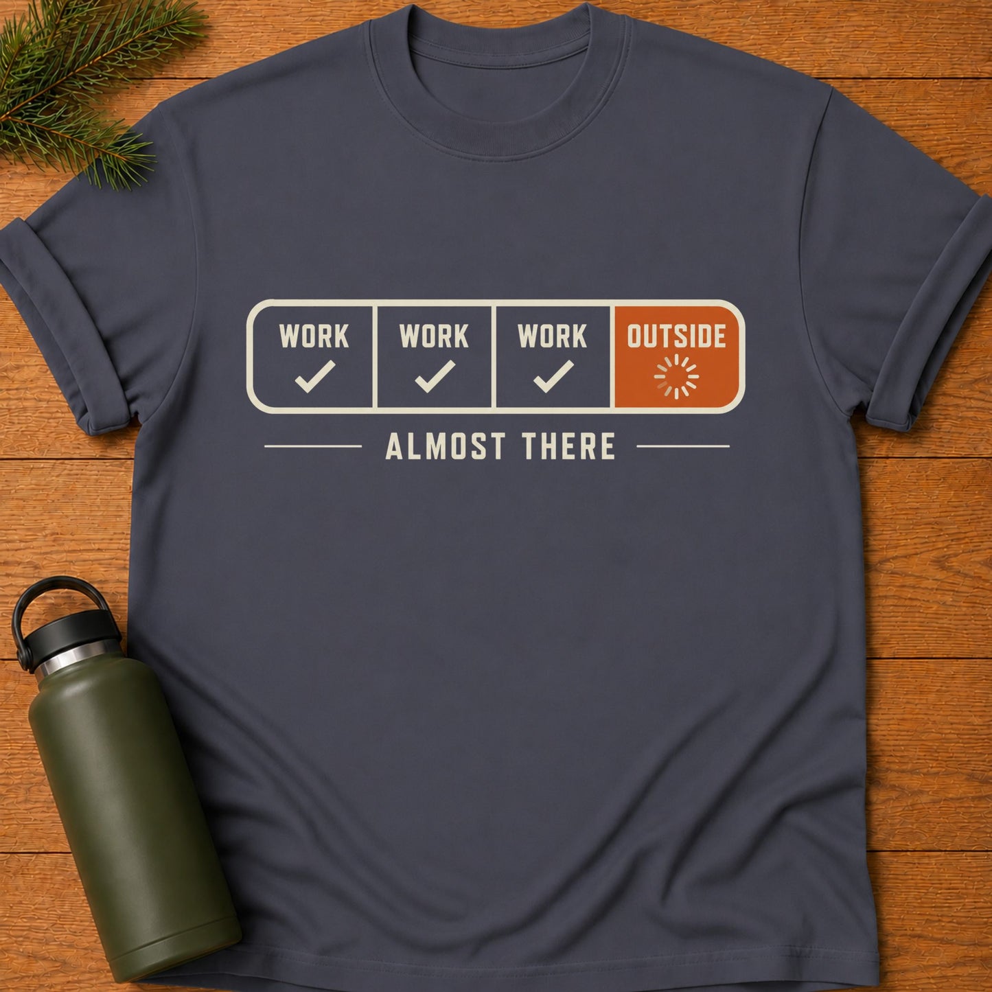 Almost There T-Shirt
