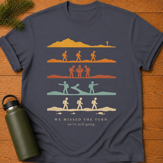 We Missed The Turn T-Shirt
