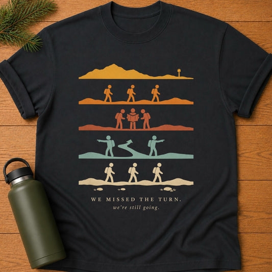 We Missed The Turn T-Shirt