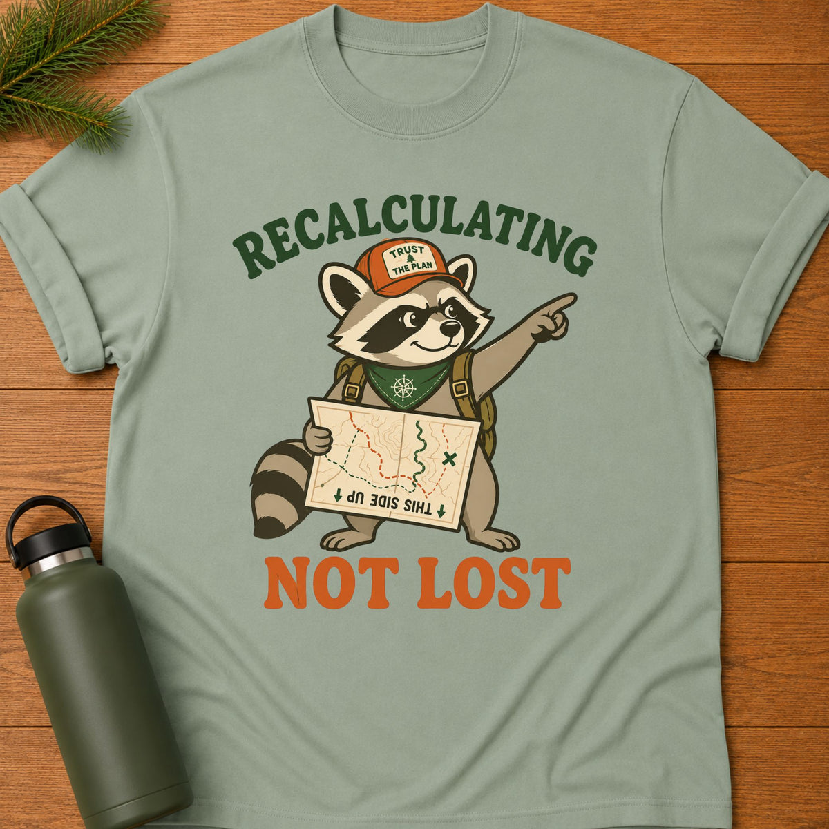 Recalculating, Not Lost T-Shirt