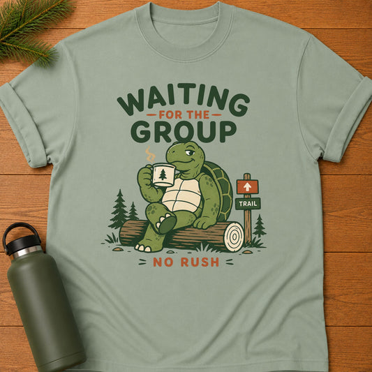 Waiting for the Group T-Shirt